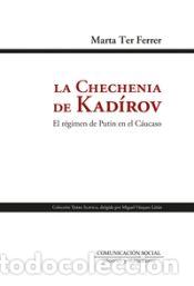 Livres: La chechenia de Kad&iacute;rov. El r&eacute;gimen de Putin en el C&aacute;ucaso - Ter Ferrer, Marta