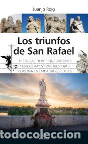 Livres: Los triunfos de San Rafael - Roig, Juanjo