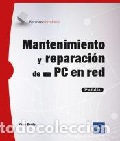 books: Mantenimiento y reparaci&oacute;n de un PC en red (7&ordf; edici&oacute;n) - Bardot, Yann