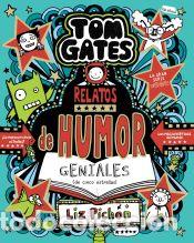 Livres: Tom Gates, 21. Relatos de humor geniales (de cinco estrellas) - Pichon, Liz
