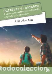 books: Cultivar el asombro - Alas Alas, Ra&uacute;l Mauricio