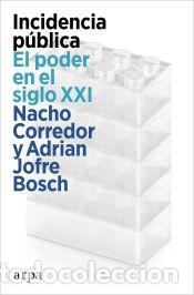 Libros: Incidencia p&uacute;blica. El poder en el siglo XXI - Corredor, Nacho / Jofre, Adri&aacute;n - Foto 1