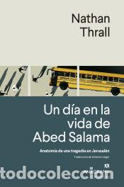 Libros: Un d&iacute;a en la vida de Abed Salama - Thrall, Nathan - Foto 1
