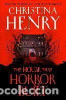 Libros: The House that Horror Built - Henry, Christina - Foto 1