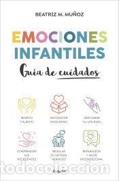 Livros: Emociones infantiles. Gu&iacute;a de cuidados - M. Mu&ntilde;oz, Beatriz