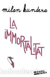 Libros: La immortalitat - Kundera, Milan - Foto 1