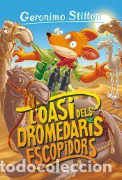 Libros: Loasi dels dromedaris escopidors - Stilton, Geronimo - Foto 1