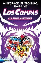 Libros: Los Compas 10. Los Compas i la fi del Multivers - Mikecrack, El Trollino y Timba Vk - Foto 1