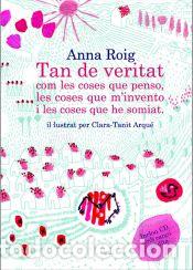 Livres: Tan de veritat com les coses que penso, les coses que minvento i les - ROIG CASTELLVI ANNA