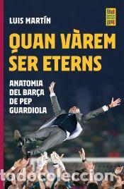 Libros: Quan v&agrave;rem ser eterns - Mart&iacute;n G&oacute;mez, Luis - Foto 1