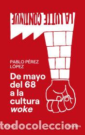 books: De mayo del 68 a la cultura woke - P&eacute;rez L&oacute;pez, Pablo