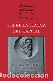 Libros: SOBRE LA TEOR&Iacute;A DEL CAPITAL - Menger, Carl - Foto 1