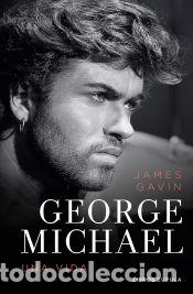 Libros: George Michael. Una vida - Gavin, James - Foto 1
