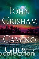 Libros: Camino Ghosts - Grisham, John - Foto 1