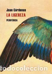 Libros: La ligereza - C&aacute;rdenas, Juan - Foto 1