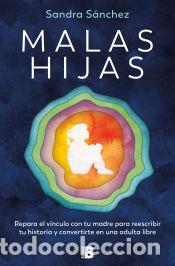 Libros: Malas hijas - S&aacute;nchez Gonz&aacute;lez, Sandra - Foto 1