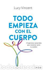 B&uuml;cher: Todo empieza con el cuerpo - Vincent, Lucy