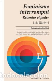 Libros: Feminisme interromput - Olufemi, Lola - Foto 1