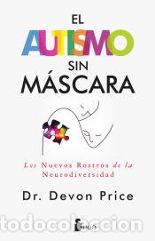 Libros: El autismo sin m&aacute;scara - Price, Dr. Devon - Foto 1