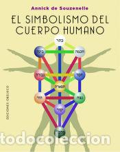 Libros: El simbolismo del cuerpo humano - De Souzenelle, Annick