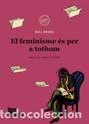 Libros: El feminisme es per a tothom - hooks, bell - Foto 1