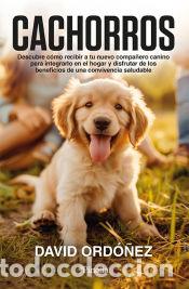 Libros: Cachorros - Ordo&ntilde;ez Perez, David - Foto 1