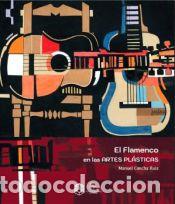 books: EL FLAMENCO EN LAS ARTES PLASTICAS - AA.VV