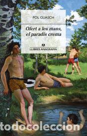Libros: Ofert a les mans, el parad&iacute;s crema - Guasch, Pol - Foto 1