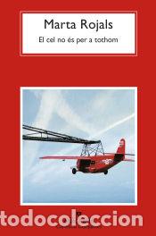 Libros: El cel no &eacute;s per a tothom - Rojals, Marta - Foto 1