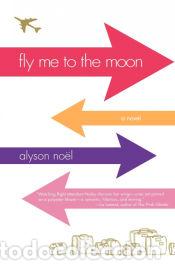 Libros: Fly Me to the Moon - Alyson Noel - Foto 1