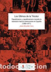 Libros: Los &uacute;ltimos de la Tricolor - Movell&aacute;n Haro, Jes&uacute;s