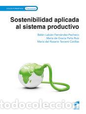 Libri: Sostenibilidad aplicada al sistema productivo - Labi&aacute;n Fern&aacute;ndez-Pacheco, Bel&eacute;n;Pe&ntilde;a Ruiz, Mar&iacute;a de