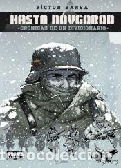 Libros: Hasta N&oacute;vgorod. Cr&oacute;nicas de un divisionario - Foto 1
