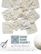 Libros: Granny Square Academy 2: Cracking the granny square crochet code - Husband, Shelley - Foto 1
