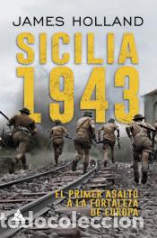 Libros: Sicilia 1943 - Holland, James - Foto 1