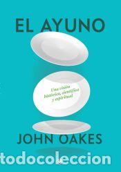 Libros: El ayuno - Oakes, John - Foto 1