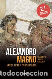 Libros: Alejandro Magno - Navarro Santana, Javier - Foto 1