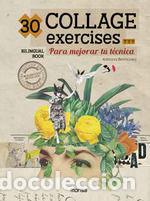 Libri: 30 COLLAGE EXERCISES: Para mejorar tu t&eacute;cnica - Adriana Berm&uacute;dez