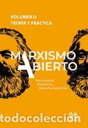 Libros: Marxismo Abierton. Volumen II. Teor&iacute;a Y Pr&aacute;ctica - VV. AA. - Foto 1