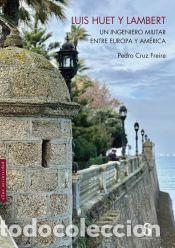 Libros: Luis Huet y Lambert - Cruz Freire, Pedro - Foto 1