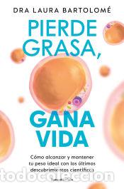 Libros: Pierde grasa, gana vida - Bartolom&eacute; Hern&aacute;ndez, Laura - Foto 1