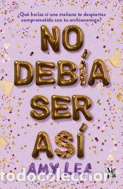 Libros: No Debia Ser Asi - Lea, Amy - Foto 1