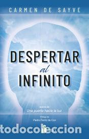 Libros: Despertar al infinito - De Sayve, Carmen - Foto 1