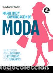 Libros: MARKETING Y COMUNICACI&Oacute;N DE MODA - MART&Iacute;NEZ NAVARRO, GEMA - Foto 1