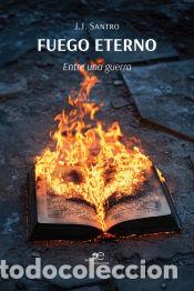 Libros: FUEGO ETERNO - Santro, J.J. - Foto 1