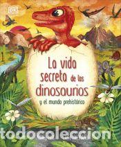 Libros: La vida secreta de los dinosaurios - Hall, Ashley - Foto 1