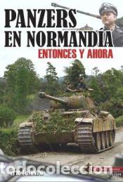 Libros: Panzers en Normand&iacute;a: Entonces y ahora - Lef&egrave;vre, Eric - Foto 1