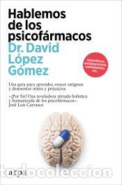 Libros: Hablemos de los psicof&aacute;rmacos - L&oacute;pez G&oacute;mez, Dr.David - Foto 1