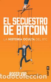 Libros: El secuestro de BITCOIN - Ver, Roger - Foto 1