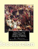 Libros: Vanity Fair; A Novel Without a Hero, by William Makepeace Thackeray a Novel - William Makepeace - Foto 1